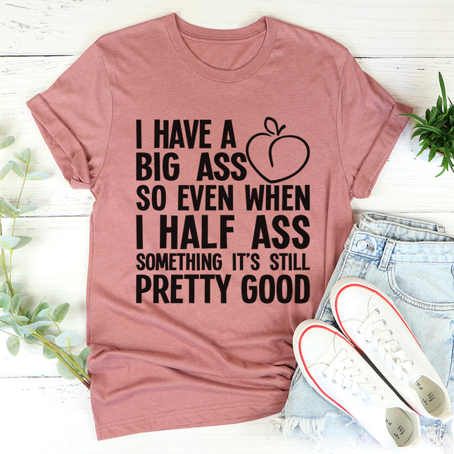Half Ass T-Shirt-3