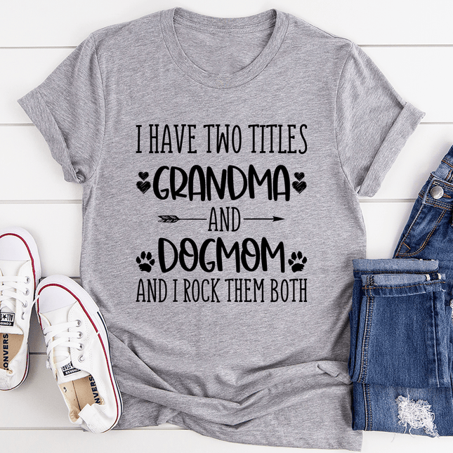 Grandma & Dogmom T-Shirt-2