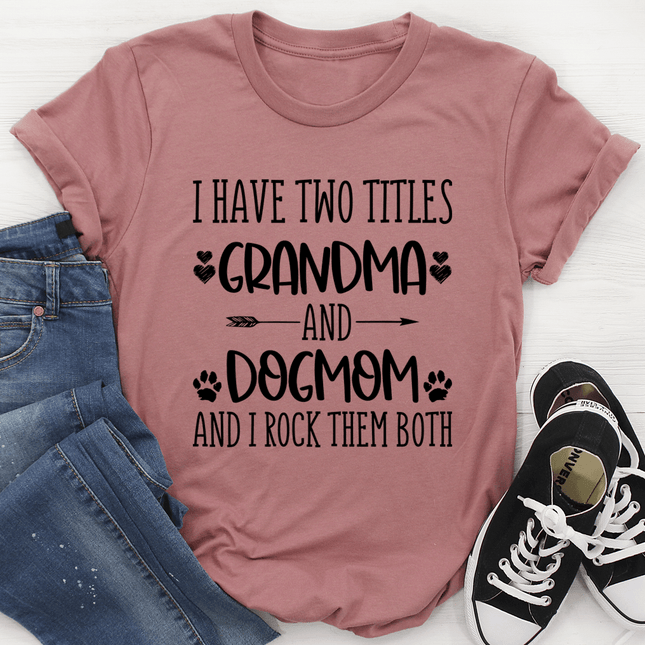 Grandma & Dogmom T-Shirt-1
